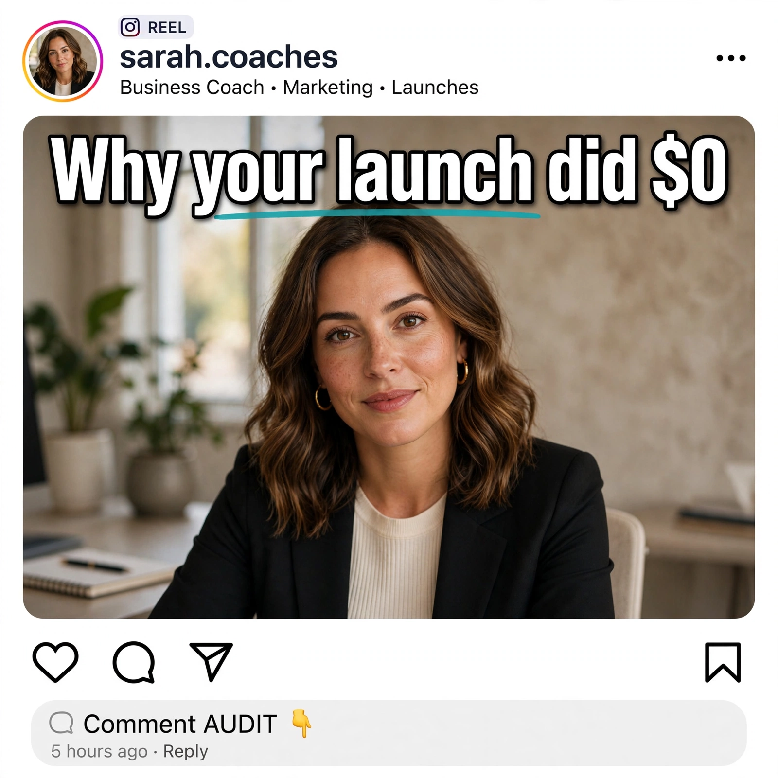 Example Instagram Reel for the AUDIT template — a business coach on screen with the title “Why your launch did $0” and a “Comment AUDIT” caption prompt.